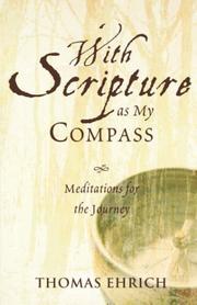 Cover of: With Scripture as my compass: meditations for the journey