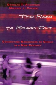 Cover of: The Race to Reach Out: Connecting Newcomers to Christ in a New Century