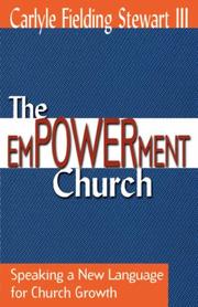 Cover of: The empowerment church: speaking a new language for church growth