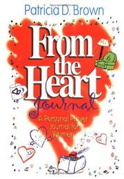 Cover of: From the Heart Journal: A Personal Prayer Journal for Women