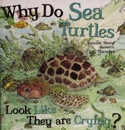 Cover of: Why do sea turtles look like they are crying?