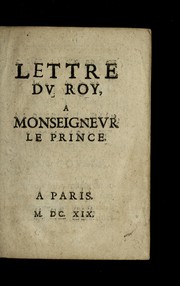 Cover of: Lettre dv Roy. a Monseignevr le Prince