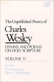 Cover of: The Unpublished Poetry of Charles Wesley: Hymns and Poems on Holy Scripture (Wesley, Charles//Unpublished Poetry of Charles Wesley)