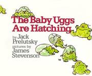 Cover of: The baby uggs are hatching by Jack Prelutsky