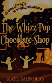 Cover of: The whizz pop chocolate shop