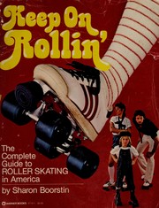 Cover of: Keep on rollin' : the complete guide to roller-skating in America by 