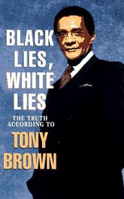Cover of: Black lies, white lies by Brown, Tony M.P.S.W.