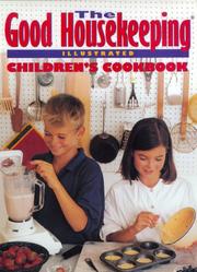 Cover of: The Good housekeeping illustrated children's cookbook by Marianne Zanzarella ; photographs by Tom Eckerle.