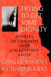 Cover of: Trying to get some dignity by Ginger Rhodes