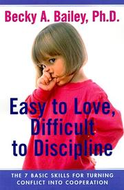 Cover of: Easy to love, difficult to discipline