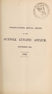 Cover of: Twenty-fourth annual report of the Suffolk Lunatic Asylum: December, 1861