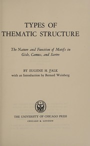 Cover of: Types of thematic structure: the nature and function of motifs in Gide, Casmus, and Sartre