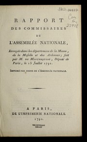 Cover of: Rapport des commissaires de l'Assemble e nationale, envoye s dans les de partements de la Meuse, de la Moselle et des Ardennes