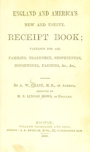 Cover of: England and America's new and useful receipt book; valuable for all families, tradesmen, shopkeepers, housewives, farmers, &c., &c