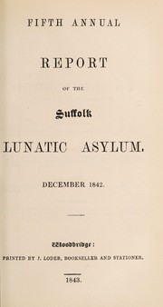 Cover of: Fifth annual report of the Suffolk Lunatic Asylum: December, 1842