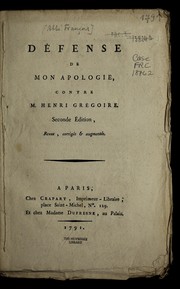 Cover of: De fense de Mon apologie, contre M. Henri Gre goire