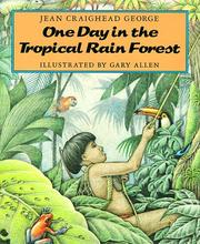 One Day in the Tropical Rain Forest by Jean Craighead George, Allen, Gary