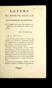 Cover of: Lettre de Joseph Servan a l'Assemble e nationale, sur le rapport du Comite  des comptes, et re flexions de l'e diteur a   cette occasion: Paris, le 8 juillet 1792
