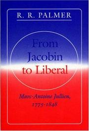 Cover of: From Jacobin to liberal by Marc-Antoine Jullien