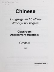 Cover of: Chinese language and culture nine-year program: grade 6 classroom assessment materials