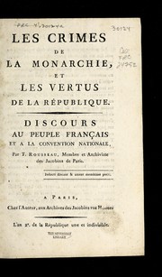Cover of: Les crimes de la monarchie, et les vertus de la Re publique: discours au peuple franc ʹais et a la Convention nationale