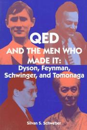 Cover of: QED and the men who made it: Dyson, Feynman, Schwinger, and Tomonaga