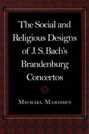 Cover of: The social and religious designs of J.S. Bach's Brandenburg concertos by Michael Marissen