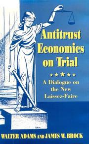 Antitrust economics on trial : a dialogue on the new laissez-faire