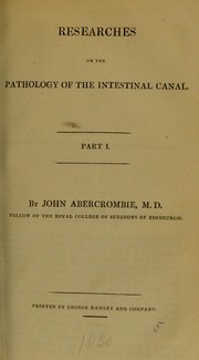 Cover of: Researches on the pathology of the intestinal canal. Part I