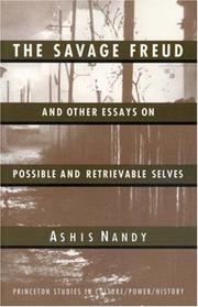Cover of: The savage Freud and other essays on possible and retrievable selves by Ashis Nandy