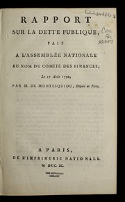 Cover of: Rapport sur la dette publique: fait a l'Assemble e nationale au nom du Comite  des finances, le 27 aou t 1790