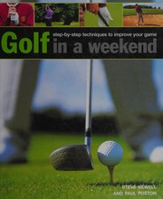 Cover of: Golf in a weekend: step-by-step techniques to improve your game