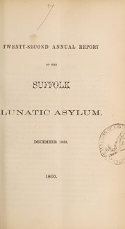 Cover of: Twenty-second annual report of the Suffolk Lunatic Asylum: December, 1859