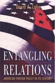 Cover of: Entangling relations: American foreign policy in its century