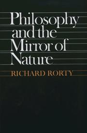 Philosophy and the mirror of nature by Richard Rorty