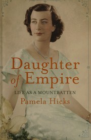 Cover of: Daughter of empire: life as a Mountbatten
