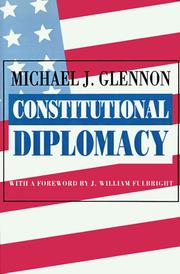 Cover of: Constitutional diplomacy by Michael J. Glennon