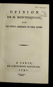 Cover of: Opinion de M. Montesquiou, sur les petits assignats de cinq livres