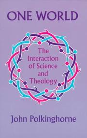 Cover of: One world: the interaction of science and theology