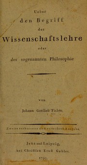 Cover of: Ueber den Begriff der Wissenschaftslehre: oder der sogenannten Philosophie
