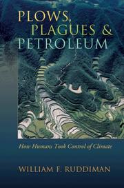 Plows, Plagues, and Petroleum by William F. Ruddiman