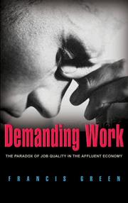 Demanding work : the paradox of job quality in the affluent economy