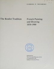 Cover of: The realist tradition: French painting and drawing, 1830-1900