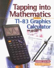 Tapping into mathematics with the TI-83 graphics calculator by Barrie Galpin, Alan Graham