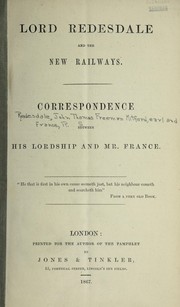 Cover of: Lord Redesdale and the new railways: Correspondence between his lordship and Mr. France