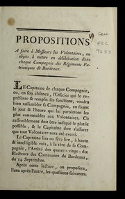 Cover of: Propositions a faire a   messieurs les volontaires: ou objets a   mettre en de libe ration dans chaque compagnie des Re giments patriotiques de Bordeaux