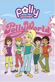 Cover of: Pollyworld! (Polly Pocket) by Alrica Goldstein