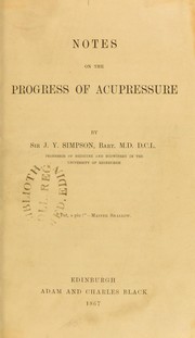 Cover of: Notes on the progress of acupressure
