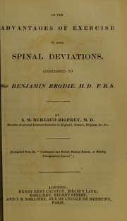 On the advantages of exercise in some spinal deviations, addressed to Sir Benjamin Brodie ... by Brodie, Benjamin Sir