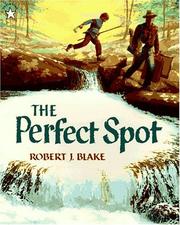 Cover of: The Perfect Spot by Robert J. Blake